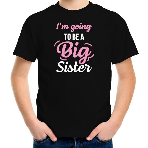 Going to be a big sister kado shirt voor meisjes / kinderen zwart