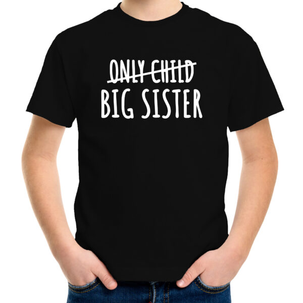 Correctie only child big sister kado shirt voor meisjes / kinderen zwart