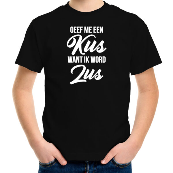 Geef een kus ik word zus kado shirt voor meisjes / kinderen zwart
