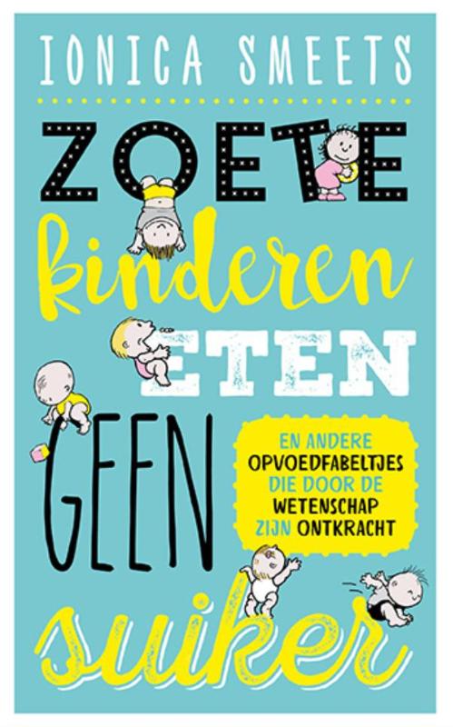 Zoete kinderen eten geen suiker (Paperback)