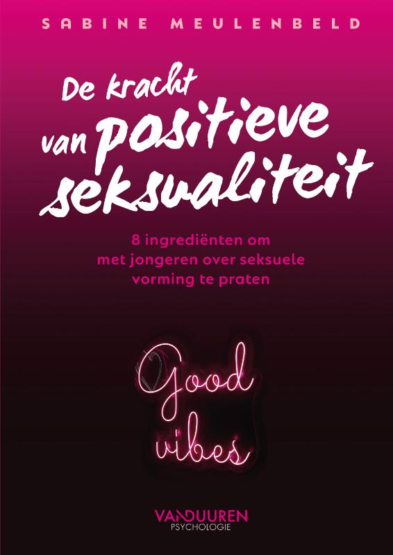 De kracht van positieve seksualiteit (Paperback)